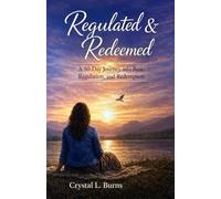 Regulated & Redeemed: A 50-Day Journey into Rest, Regulation, & Redemption