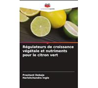 Régulateurs de croissance végétale et nutriments pour le citron vert