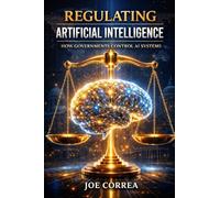 Regulating Artificial Intelligence: How Governments Control AI Systems: 5