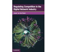 Regulating Competition in the Digital Network Industry