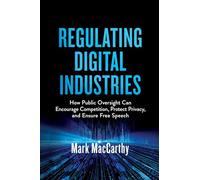 Mark MacCarthy Regulating Digital Industries (Tascabile)