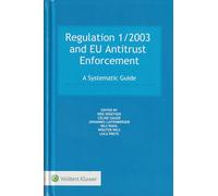 Regulation 1/2003 and EU Antitrust Enforcement: A Systematic Guide