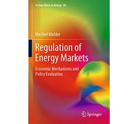 Regulation of Energy Markets: Economic Mechanisms and Policy Evaluation: 80