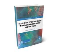 Regulation of outer space. International space law and the State