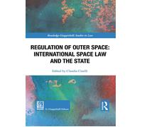 Regulation of outer space. International space law and the State - AA.VV.