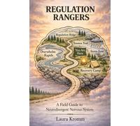 Regulation Rangers: A Field Guide to the Neurodivergent Nervous System
