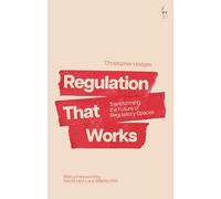 Regulation That Works: Transforming the Future of Regulatory Spaces