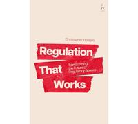 Regulation That Works: Transforming the Future of Regulatory Spaces