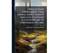 Regulations Concerning Coal Mining Leases, Permits And Licenses Under Act Of February 25, 1920 (public No. 146).