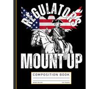 Regulators Mount Up, Funny 4th Of July, Independence Day, Eagle Composition Book