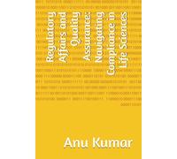 Regulatory Affairs and Quality Assurance: Navigating Compliance in Life Sciences