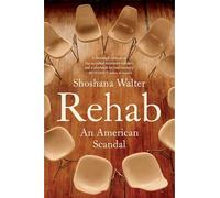 Rehab: An American Scandal