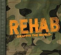 Rehab - Graffiti The World by Rehab (2008) Audio CD