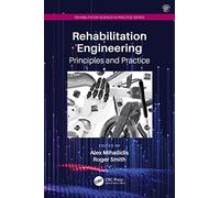 Rehabilitation Engineering: Principles and Practice