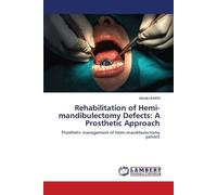 Rehabilitation of Hemi-mandibulectomy Defects: A Prosthetic Approach: Prosthetic management of hemi-mandibulectomy patient
