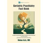 Rehan Aziz Geriatric Psychiatry Fact Book (Tascabile)
