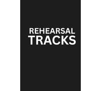 Rehearsal Tracks: 6 x 9 Blank Lined Notebook Journal: Fun Theater Gift for Cast and Crew, Actors, Directors, Dancers, Teachers, Kids, and Adults