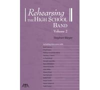 Rehearsing the High School Band, Volume 2