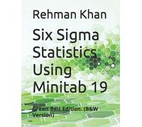 Rehman Khan Six Sigma Statistics Using Minitab 19 (Tascabile)