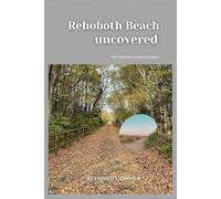 Rehoboth Beach Uncovered: The Ultimate Coastal Escape