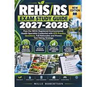 REHS/RS EXAM STUDY GUIDE 2027-2028: Pass the NEHA Registered Environmental Health Specialist Credential with 675 Practice Questions, Full Rationales and Proven Test-Taking Strategy