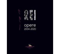 Rei. Opere 2004-2020. Ediz. italiana e inglese