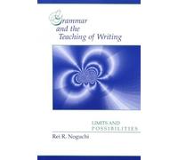 Rei R. Noguchi Grammar and the Teaching of Writing (Tascabile)