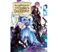 Reia Accomplishments of the Duke's Daughter (Light Novel) Vol. 1 (Tascabile)