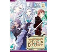 Reia Accomplishments of the Duke's Daughter (Light Novel) Vol. 6 (Tascabile)