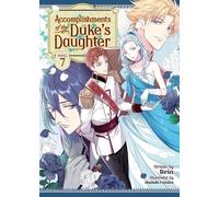 Reia Accomplishments of the Duke's Daughter (Light Novel) Vol. 7 (Tascabile)