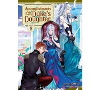 Reia Accomplishments of the Duke's Daughter (Light Novel) Vol. 8 (Tascabile)