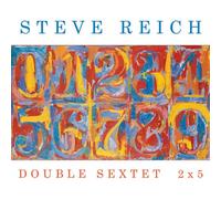 Reich, Steve - Double Sextet/2X5