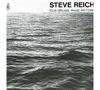 Reich, Steve - Four Organs-Phase Patterns