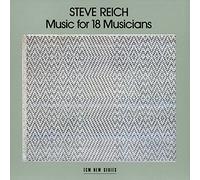 Steve Reich Steve Reich: Music for 18 Musicians (CD) Album