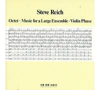 Reich, Steve - Octet / Music for a Large Ensemble / Violin Phase