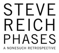 Reich Steve - Phases (Box)