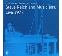 Reich Steve - Steve Reich & Musicians Live 1977-Kitchen Archives