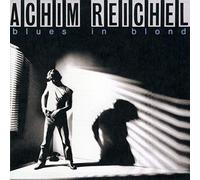 Reichel,Achim - Blues in Blond (+Bonus Maxi Vinyl)