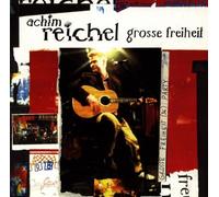 Reichel,Achim - Grosse Freiheit