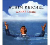 Reichel,Achim - Wahre Liebe