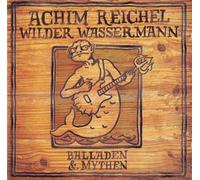 Reichel,Achim - Wilder Wassermann-Balladen&Myt