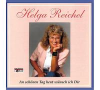 Reichel,Helga - An Schönen Tag Heut Wünsch Ich