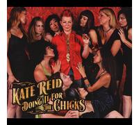 Reid, Kate - Doing It For The Chicks