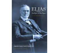 Reid L. Neilson Orson Ferguson Elias-An Epic of the Ages: A Critical (Tascabile)