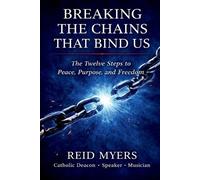 Reid Myers Breaking The Chains That Bind Us (Tascabile)