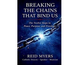 Reid Myers Breaking The Chains That Bind Us (Tascabile)
