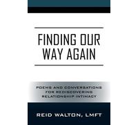 Reid Walton Lmft Finding Our Way Again (Tascabile)