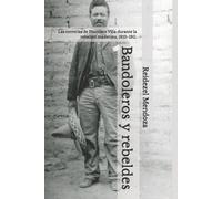 Reidezel Mendoza Bandoleros y rebeldes. (Tascabile)