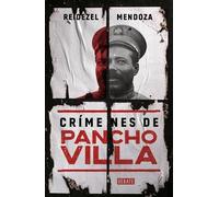 Reidezel Mendoza Crímenes de Pancho Villa / Crimes by Pancho Villa (Tascabile)