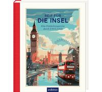 Reif für die Insel: Eine Entdeckungsreise durch England